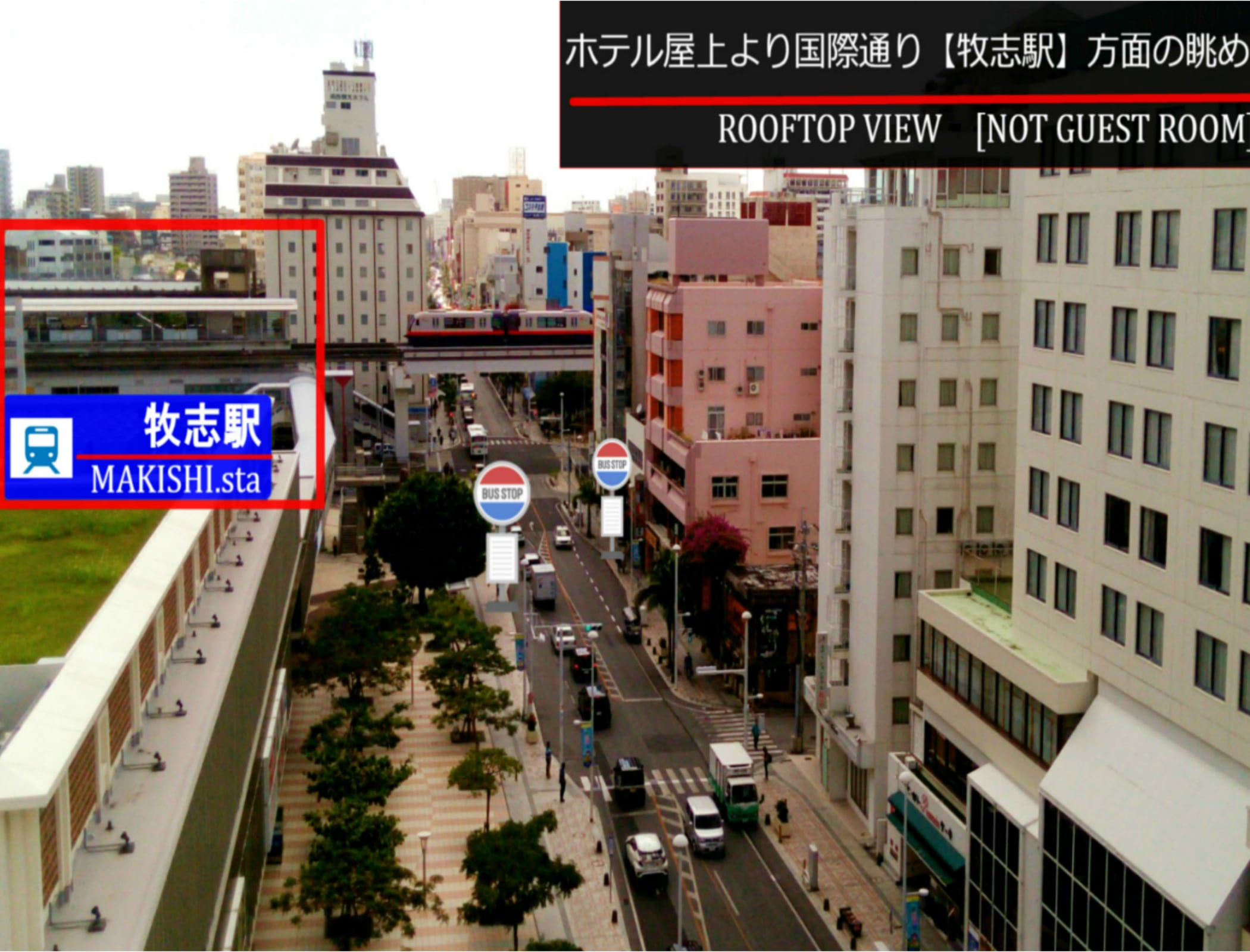 View from the roof of the hotel. Makishi station, Asato bus stop and convenience store are in close proximity.