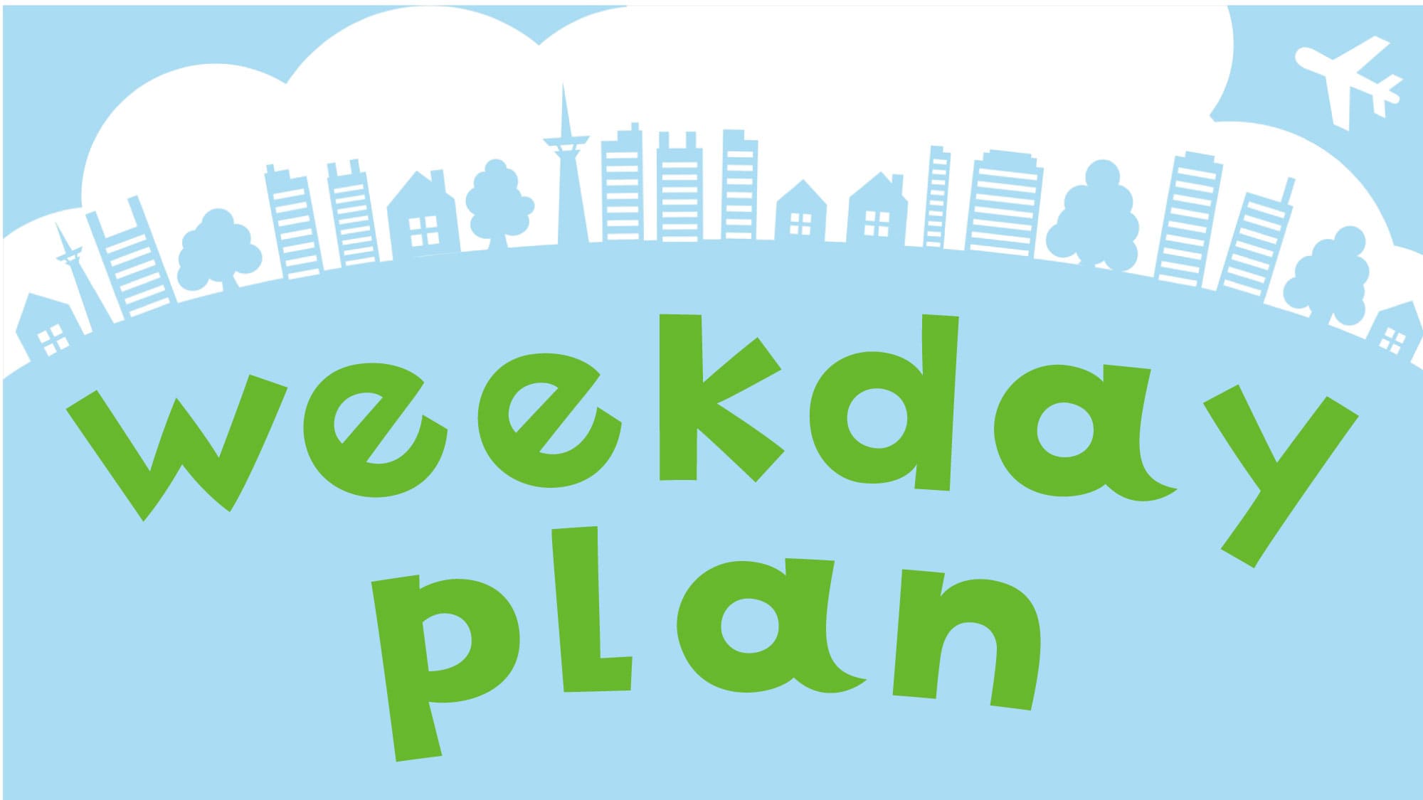 Weekday only plan